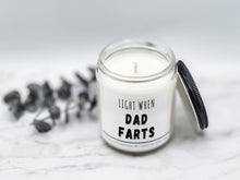 Load image into Gallery viewer, Light when Dad Farts - Funny, Rude, Sweary Candle, Naughty