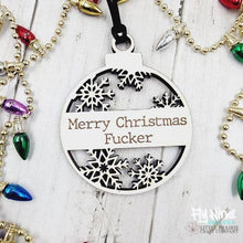 Load image into Gallery viewer, Merry Christmas Fucker | Christmas Ornament