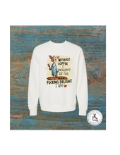 Load image into Gallery viewer, FUNNY SAYINGS CREWNECK OR HOODIE
