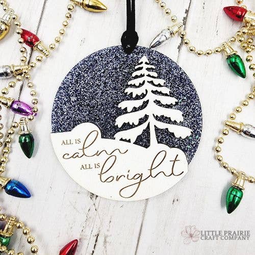 All is Calm, All is Bright | 3D Glitter Ornament